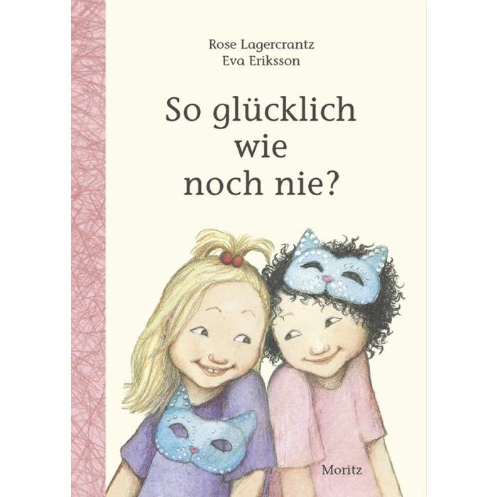 MORITZ, Kinderbuch, So glücklich wie noch nie? von Rose Lagercrantz & Eva Eriksson
